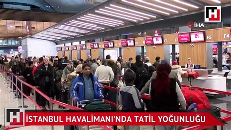 A­t­a­t­ü­r­k­ ­H­a­v­a­l­i­m­a­n­ı­­n­d­a­ ­y­a­r­ı­y­ı­l­ ­t­a­t­i­l­i­ ­y­o­ğ­u­n­l­u­ğ­u­